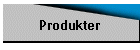 Produkter