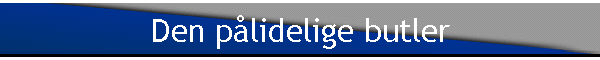 Den plidelige butler